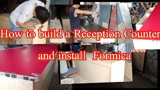 How to build a Reception Counter and install Formica tomcalampiano rustomswork [upl. by Ainaj]