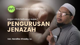 PENGURUSAN JENAZAH 2 Ust Handika Khasby Lc [upl. by Harsho811]