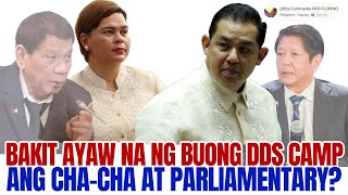 DATI PRO CHA CHA ANG MGA DDS PERO NGAYON KONTRA NA MAGING SA PARLIAMENTARY SYSTEM [upl. by Kerman]