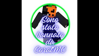 SONO STATO BANNATO SU CORALMC [upl. by Nnailuj]