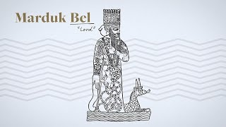 A Brief History of Babylons Chief God • Spotlight • Marduk Bel [upl. by Yelra]