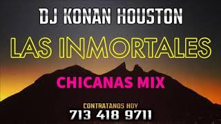 Las inmortales Chicanas Mix Dj Konan Houston 7134189711 [upl. by Ahsauqram]