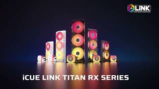 CORSAIR iCUE LINK Titan RX Series  Peak Performance Made Easy [upl. by Repsaj]