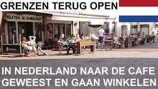 GRENZEN TERUG OPEN amp CAFE GEWEEST IN NEDERLAND NA DE 1STE DAG OPHEFFING HORECA CORONAVIRUS LOCKDOWN [upl. by Allemat]