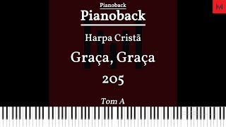 PIANOBACK Harpa Cristã  Graça Graça 205 TOM A LEGENDADO [upl. by Macfarlane108]