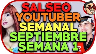 SALSEO YOUTUBER SEMANAL Septiembre 1 [upl. by Odlawso467]