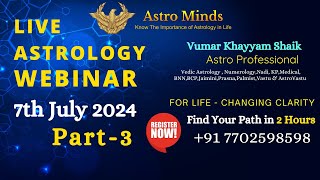 july Webinar Part  3  Predictiv Astrology  Vumarkhayyam Shaik  Astrominds [upl. by Prue201]