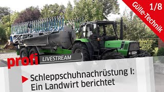 GülleTechnik 18 Schleppschuhnachrüstung I  Ein Landwirt berichtet  profi Live [upl. by Wescott]