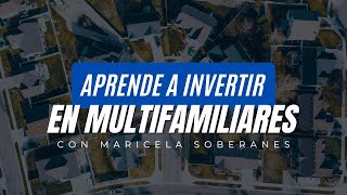 Aprender a invertir en multifamiliares con Maricela Soberanes [upl. by Nalaf967]