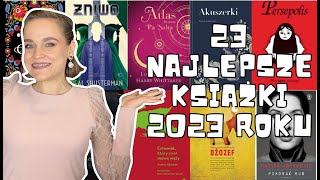 23 NAJLEPSZE KSIĄŻKI 2023 ROKU ⭐️⭐️⭐️⭐️⭐️ [upl. by Manolo567]