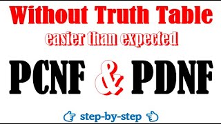 Find principal disjunctive and conjunctive normal form PDNFPCNF without truth table mathematics [upl. by Sabah]