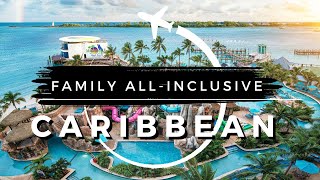 15 Best CARIBBEAN Family Allinclusive Resorts in 202324 [upl. by Grayson]