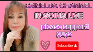 Criselda Channel is going to live please support [upl. by Caniff404]