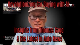 Revolutionizing Car Buying with AI Insights from Thomas Gage amp the Latest in Auto News [upl. by Notlew]