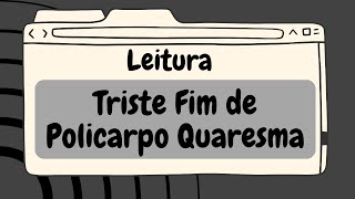 Lendo Triste Fim de Policarpo Quaresma  parte 1 [upl. by Renick]