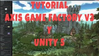 AXIS GAME FACTORY Y UNITY 5 PART 1 [upl. by Drarehs813]