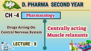 Muscle relaxants  CH4  L8  Pharmacology  Drugs acting on CNS  DPharm second year [upl. by Liv]