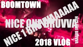 BOOMTOWN 2018 VLOG NICE ONE BRUVA [upl. by Anitnahs]