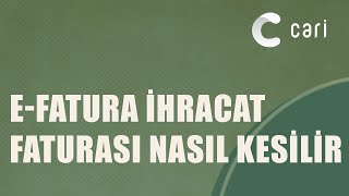 Cari Online Ön Muhasebe  eFatura İhracat Faturası Nasıl Kesilir [upl. by Harland339]