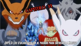 QHPS Si los 9 Bijuus viajan al pasado para Entrenar a Naruto para los Exámenes de Chunin Cap 14 [upl. by Akenal]