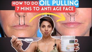 OIL PULLING Do It Correctly With Me for 7 mins to ANTIAGE DROOPY Mouth and FACE SHAPE [upl. by Asetal]