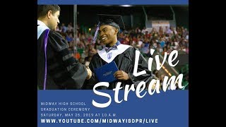 Midway High School Graduation Class of 2019 [upl. by Daven]