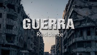 Guerra  Residente Letra  Siria [upl. by Ettenowtna]