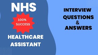 NHS Healthcare Assistant Interview Essential Questions amp Answers [upl. by Oileve]