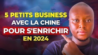 65 000 FCFA pour lancer ces business avec la Chine plus dexcuses [upl. by Waters]