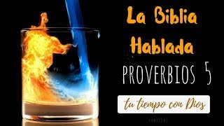 La Biblia Hablada 🎤 📖 Proverbios 5 Amonestación contra la impureza Reina Valera 1960 [upl. by Lim]