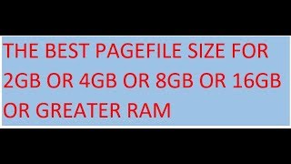 THE BEST PAGEFILE SIZE FOR 2GB OR 4GB OR 8GB OR 16GB OR GREATER RAM [upl. by Sirovaj]