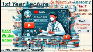 Anatomy Lectures  Topic Mammary Gland PART  2  UPPER EXTREMITIES bhms bscnursing mbbs bams [upl. by Richer845]