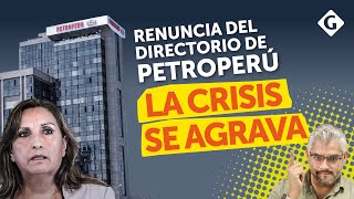 💥 Renuncia del directorio de Petroperú La crisis de la petrolera se agrava 💥⁣  Directo a la vena [upl. by Eissac916]