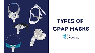 What Are The Different Types of CPAP Masks For Sleep Apnea  The CPAP Shop [upl. by Paula]