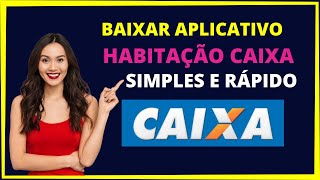 Baixar aplicativo habitação Caixa [upl. by Gwenny]