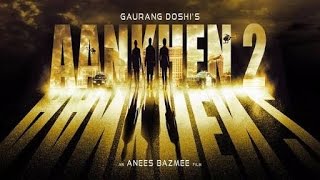 Aankhen 2 movie trailer release aankhen 2 theatrical trailer lanch in mp4 hd and 3gp [upl. by Eniowtna]