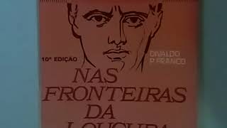 Audiolivro Nas Fronteiras da Loucura  Cap 2 Manoel Philomeno de Miranda  Divaldo P [upl. by Gabbie]