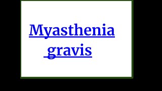 Myasthenia Gravis [upl. by Eruza]