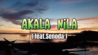 Akala Nila  featSenoda [upl. by Starr]