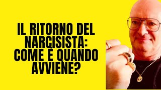 IL RITORNO DEL NARCISISTA COME e quando AVVIENE [upl. by Bee]