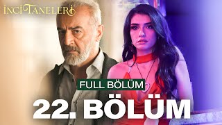 İnci Taneleri – 22 Bölüm [upl. by Maximilian174]