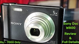 Sony Dsc W800  Digitel Camera  Tutorial and Review  2001 Camera with Video Recording  👍 [upl. by Gastineau827]