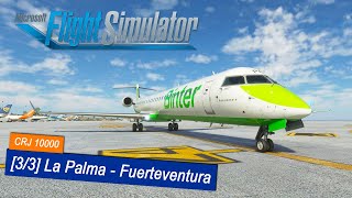 Microsoft Flight Simulator 2020 98  La Palma  Fuerteventura  Replay Funktion  Binter CRJ1000 [upl. by Selia]