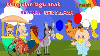 kumpulan lagu anak balita  BALONKU ADA LIMA  NAIK DELMAN [upl. by Ivanah842]