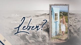 Das Wesen der Bekehrung Habe ich wirklich neues Leben [upl. by Pathe347]