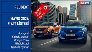 Peugeot  Mayıs 2024 Fiyat Listesi [upl. by Pulchi]