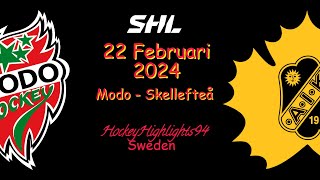 MODO VS SKELLEFTEÅ  22 FEBRUARI 2024  HIGHLIGHTS  SHL [upl. by Alguire227]