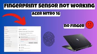 Fingerprint Sensor Not Working Problem Fix Acer Nitro 16 Gaming easy Fix [upl. by Noryk]