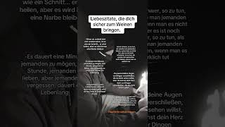 Liebeszitate die dich sicher zum weinen bringen youtubeshorts zitate goviral sad [upl. by Landbert543]