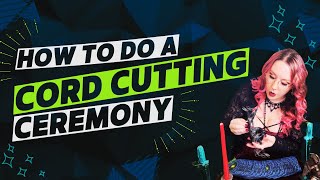 How To Do A Cord Cutting Ritual  Beginner Friendly [upl. by Illa]